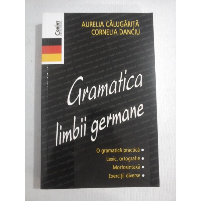 GRAMATICA LIMBII GERMANE - AURELIA CALUGARITA, CORNELIA DANCIU